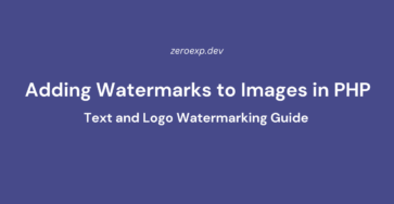 Adding Watermarks to Images in PHP: Text and Logo Watermarking Guide