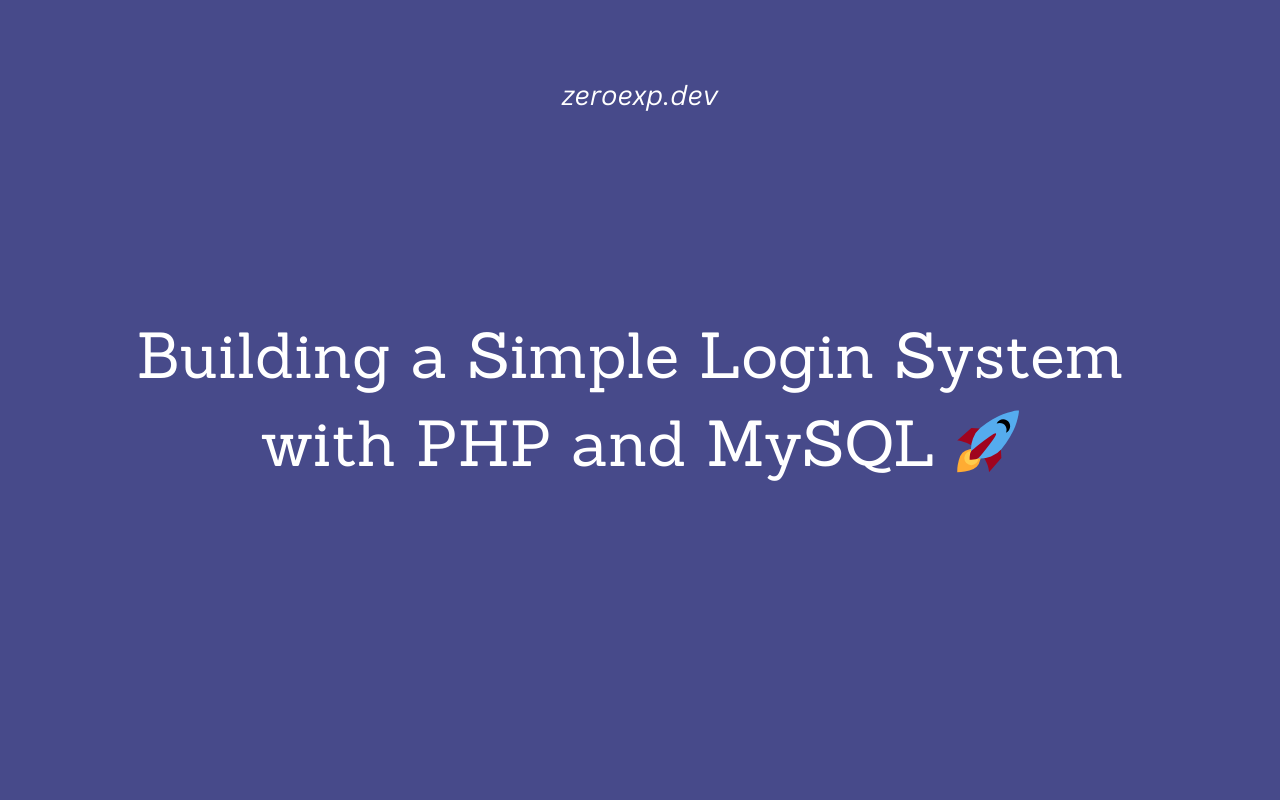 Building a Simple Login System with PHP and MySQL 🚀