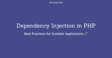 Dependency Injection in PHP: Best Practices for Scalable Applications 🚀