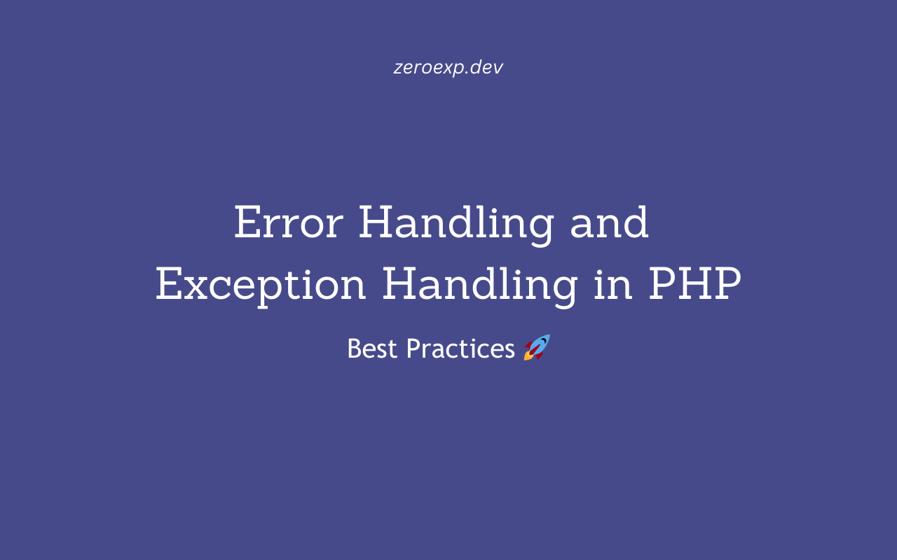 Error Handling and Exception Handling in PHP: Best Practices 🚀