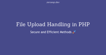 File Upload Handling in PHP: Secure and Efficient Methods 🚀