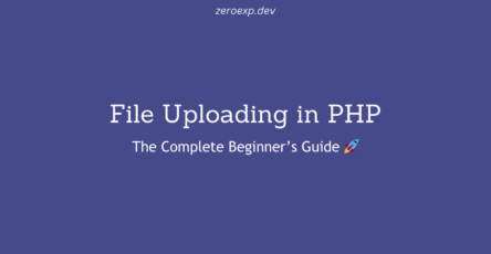 File Uploading in PHP: The Complete Beginner’s Guide 🚀