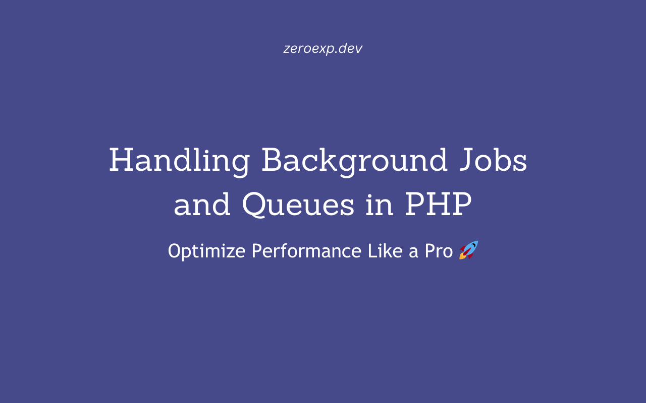 Handling Background Jobs and Queues in PHP: Optimize Performance Like a Pro 🚀