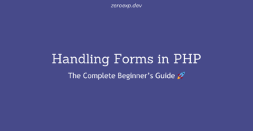 Handling Forms in PHP: The Complete Beginner’s Guide 🚀