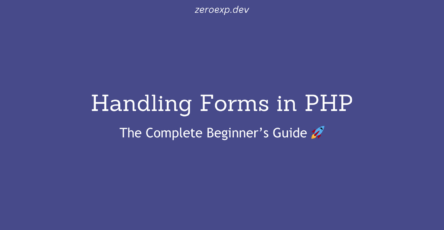 Handling Forms in PHP: The Complete Beginner’s Guide 🚀