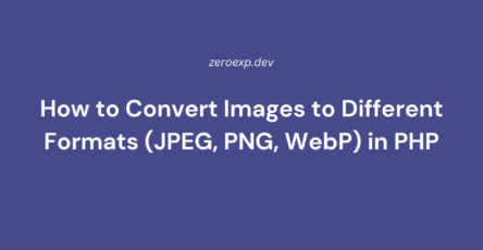 How to Convert Images to Different Formats (JPEG, PNG, WebP) in PHP