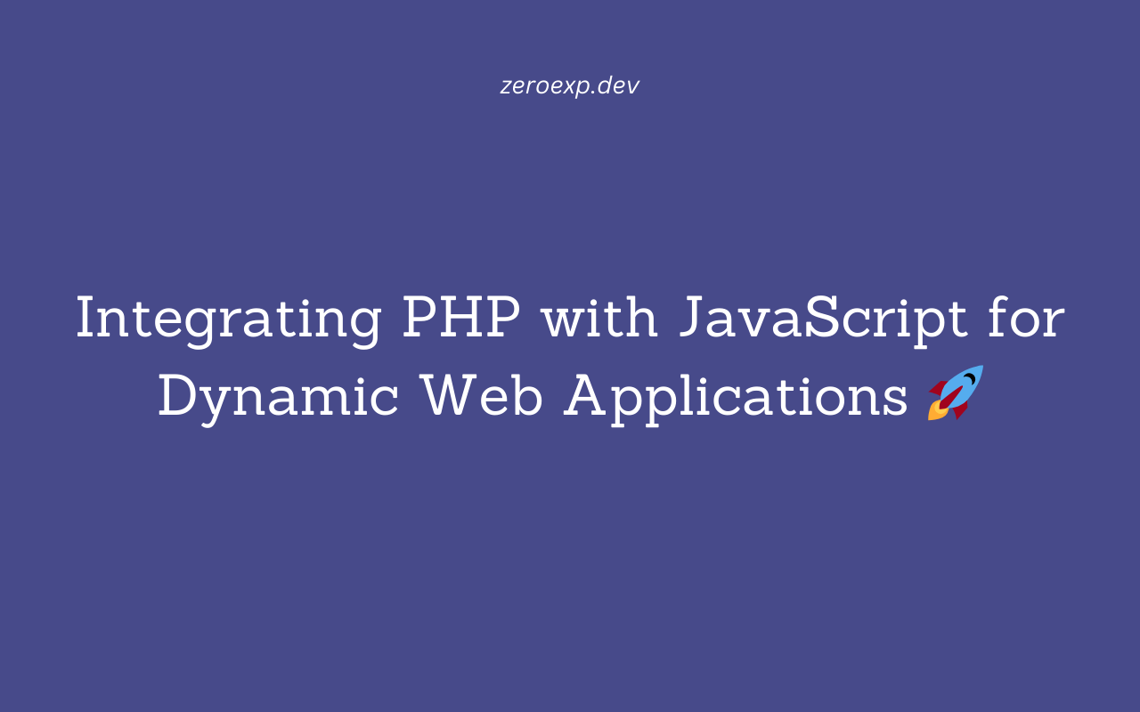 Integrating PHP with JavaScript for Dynamic Web Applications 🚀