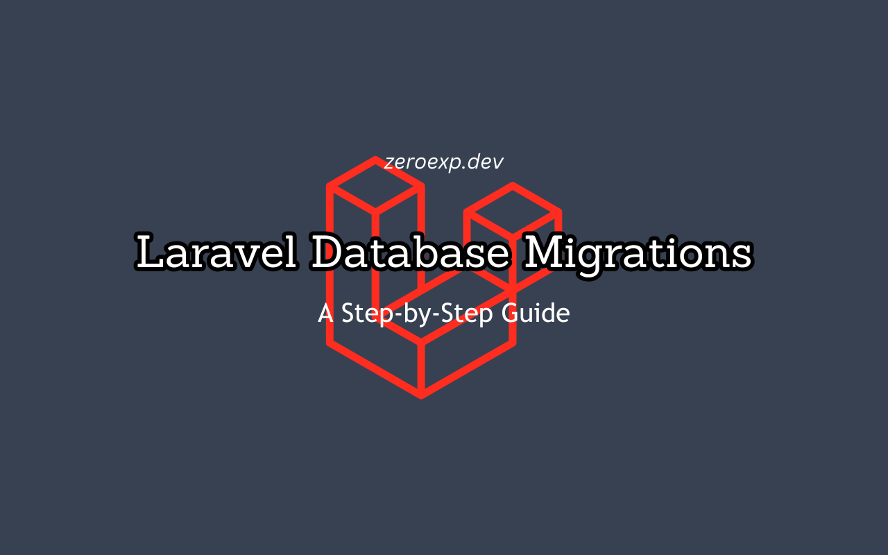 Laravel Database Migrations: A Step-by-Step Guide