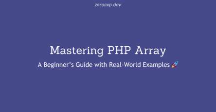 Mastering PHP Arrays: The Ultimate Beginner’s Guide with Real-World Examples 🚀