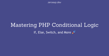 Mastering PHP Conditional Logic: If, Else, Switch, and More 🚀