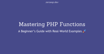 Mastering PHP Functions: The Ultimate Beginner’s Guide with Real-World Examples 🚀