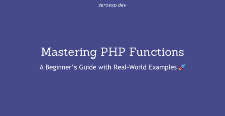 Mastering PHP Functions: The Ultimate Beginner’s Guide with Real-World Examples 🚀