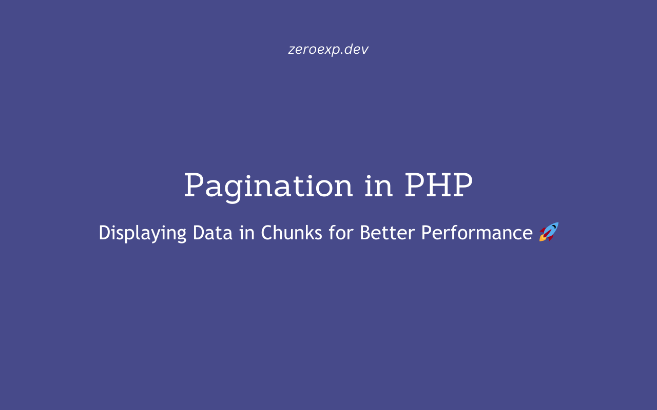 Pagination in PHP: Displaying Data in Chunks for Better Performance 🚀