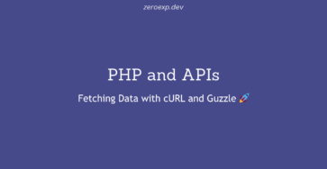 PHP and APIs: Fetching Data with cURL and Guzzle 🚀