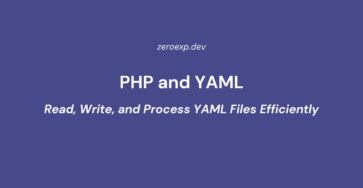 PHP and YAML: Read, Write, and Process YAML Files Efficiently