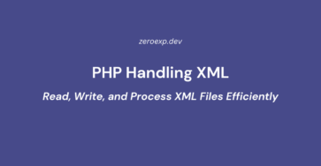 PHP Handling XML: Read, Write, and Process XML Files Efficiently