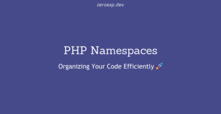 PHP Namespaces: Organizing Your Code Efficiently 🚀