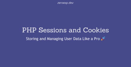 PHP Sessions and Cookies: Storing and Managing User Data Like a Pro 🚀