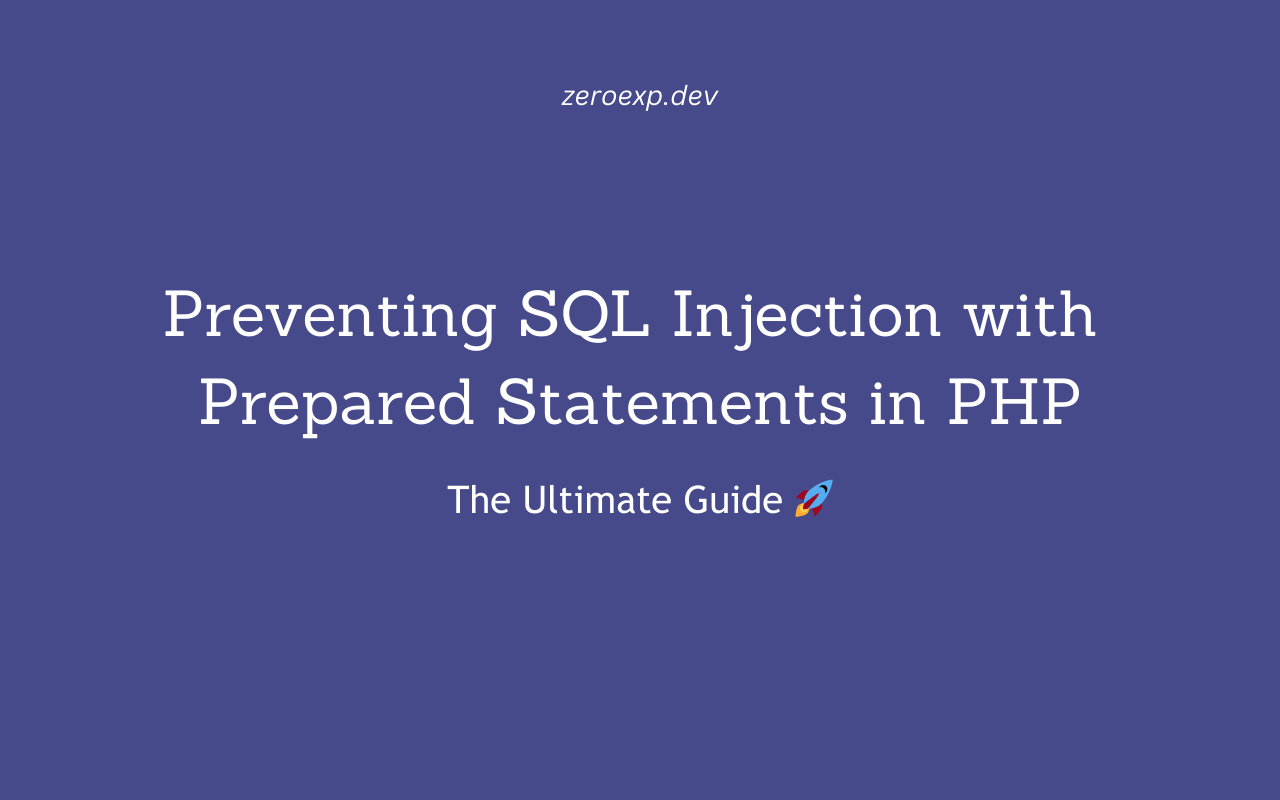 Preventing SQL Injection with Prepared Statements in PHP: The Ultimate Guide 🚀