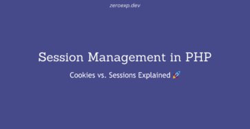 Session Management in PHP: Cookies vs. Sessions Explained 🚀