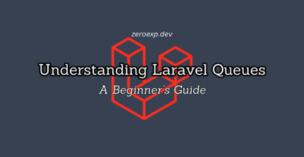 Understanding Laravel Queues: A Beginner’s Guide