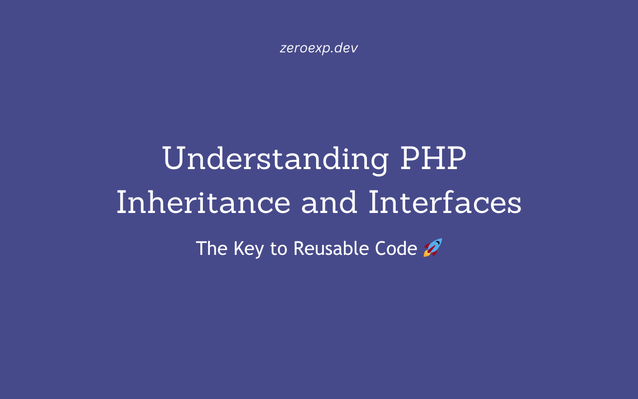 Understanding PHP Inheritance and Interfaces: The Key to Reusable Code 🚀