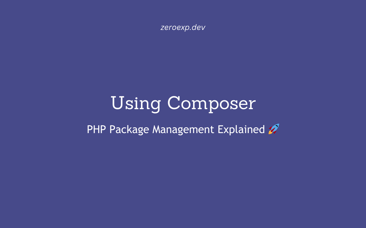 Using Composer: PHP Package Management Explained 🚀