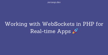 Working with WebSockets in PHP for Real-time Apps 🚀