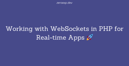 Working with WebSockets in PHP for Real-time Apps 🚀