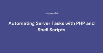 Automating Server Tasks with PHP and Shell Scripts