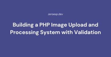 Building a PHP Image Upload and Processing System with Validation