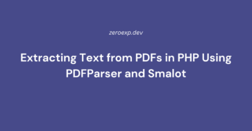 Extracting Text from PDFs in PHP Using PDFParser and Smalot