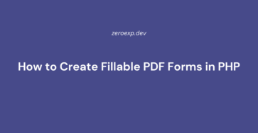 How to Create Fillable PDF Forms in PHP