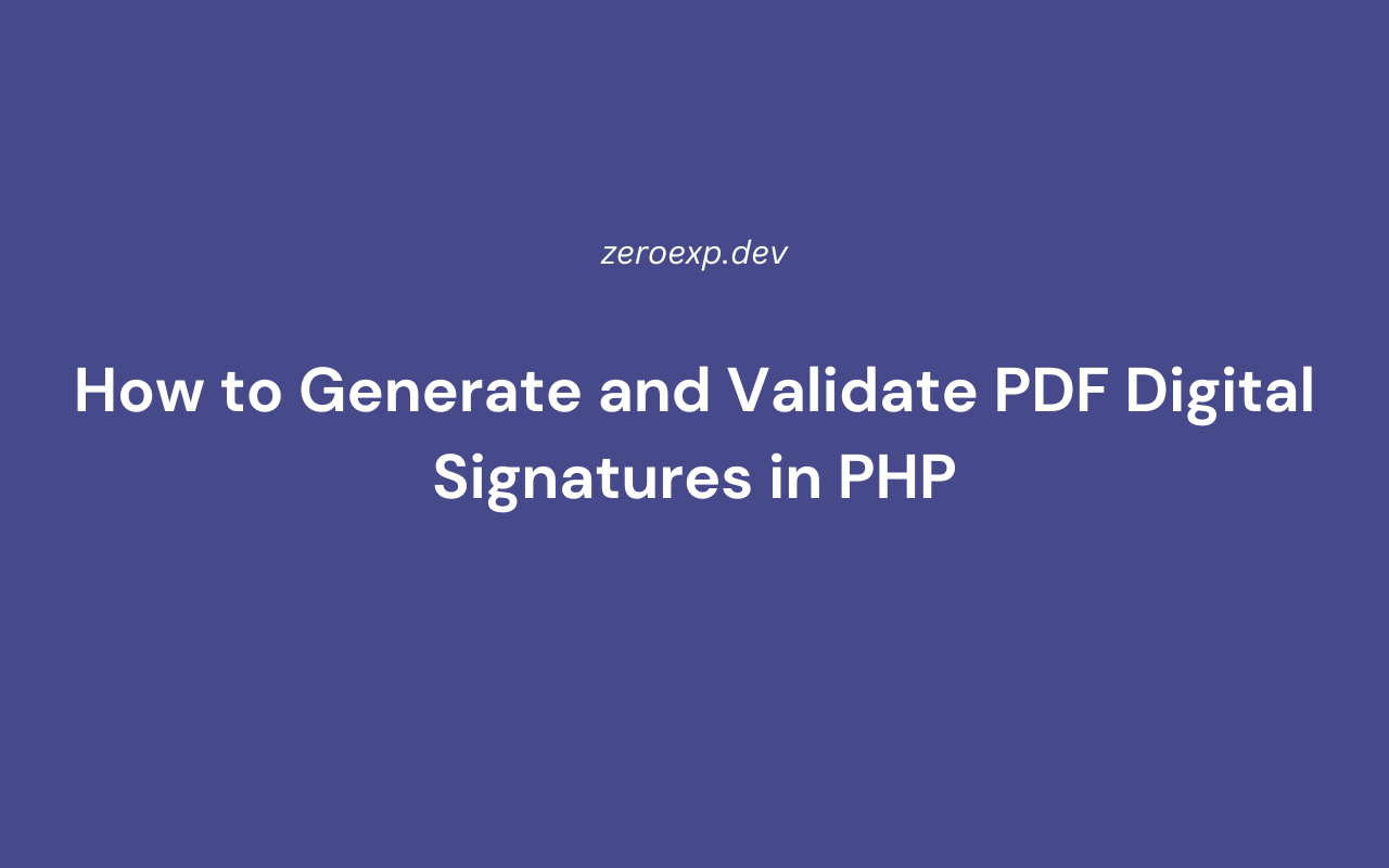 How to Generate and Validate PDF Digital Signatures in PHP