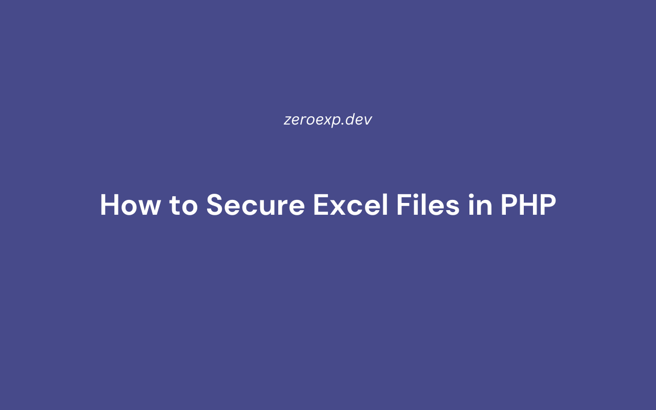 How to Secure Excel Files in PHP (Password Protection & Encryption)