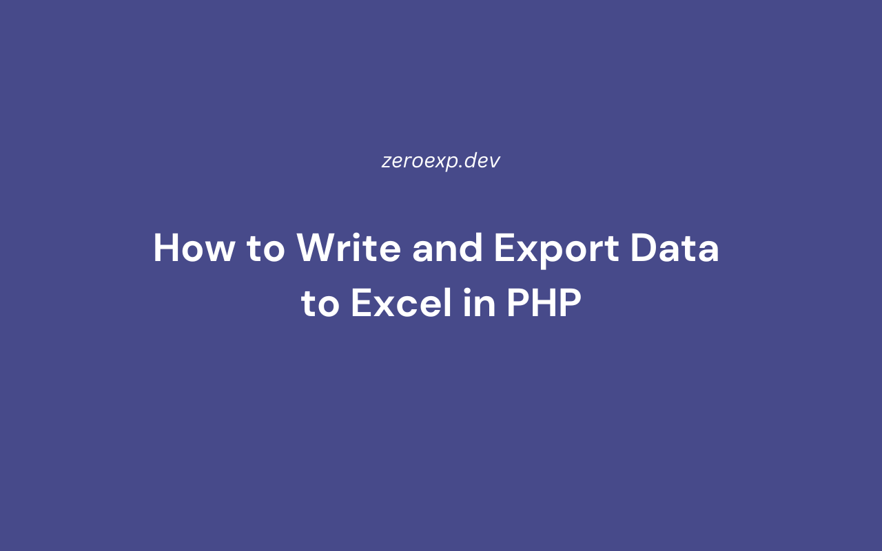 How to Write and Export Data to Excel in PHP