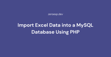 Import Excel Data into a MySQL Database Using PHP