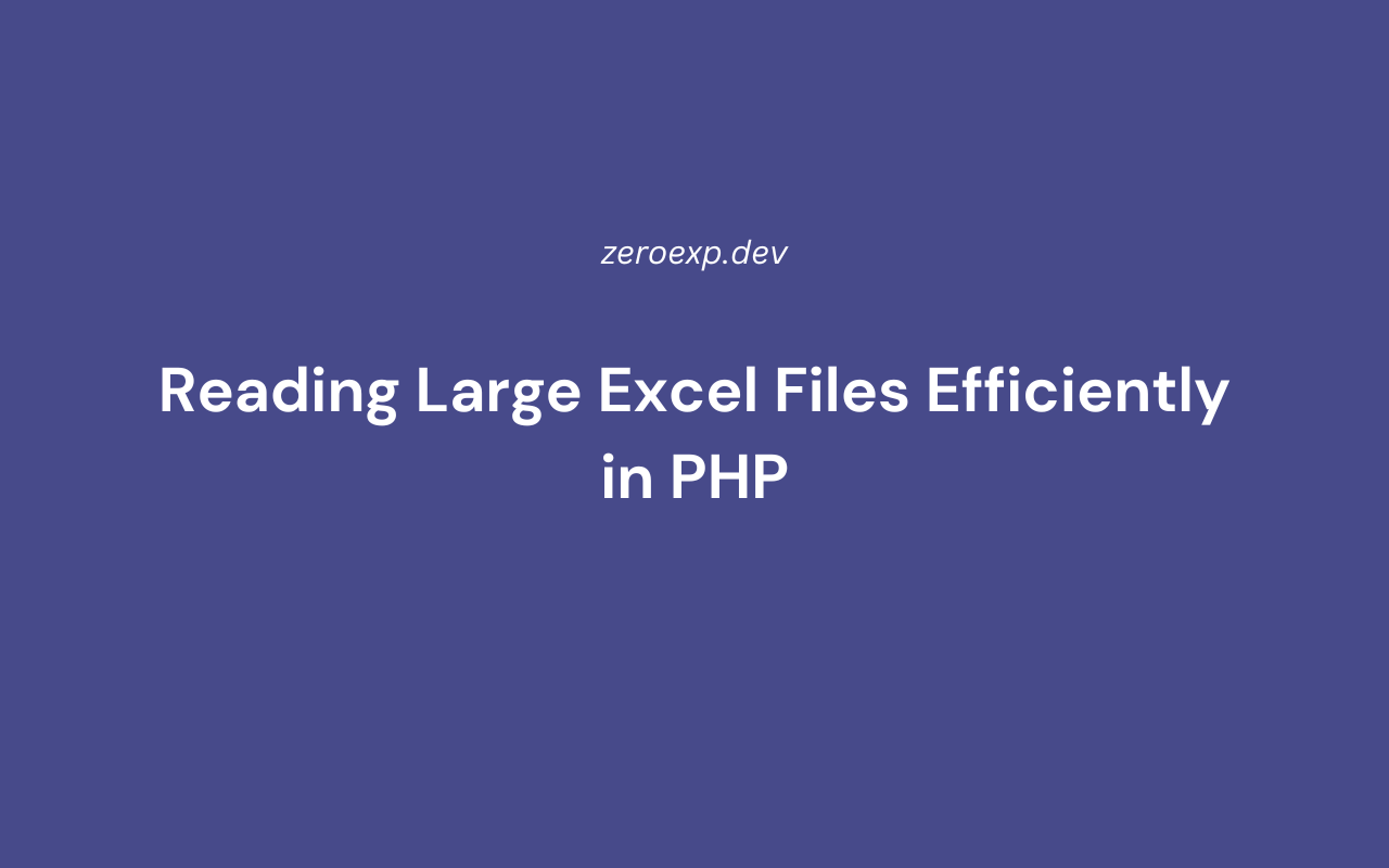 Reading Large Excel Files Efficiently in PHP