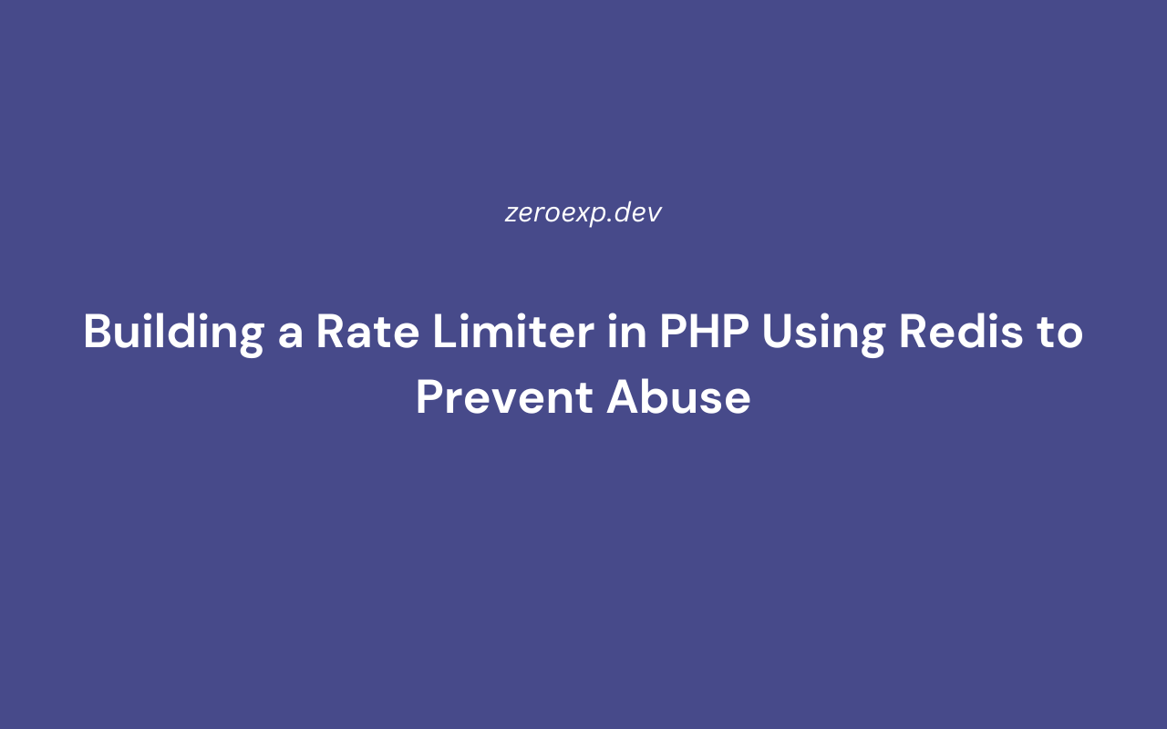 Building a Rate Limiter in PHP Using Redis to Prevent Abuse